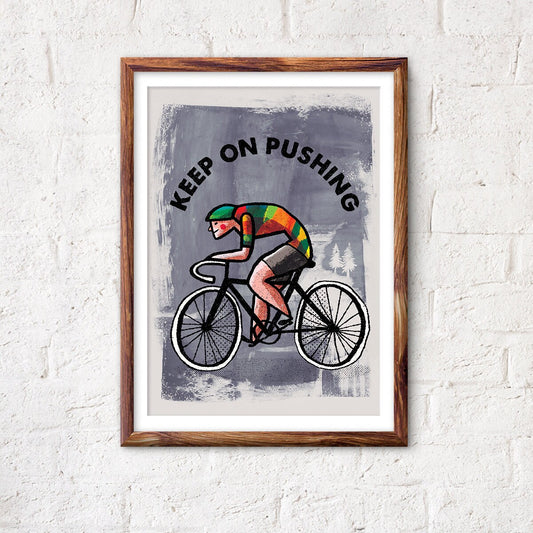 Bicycle Art Print | Keep On Pushing Cyclist Wall Art