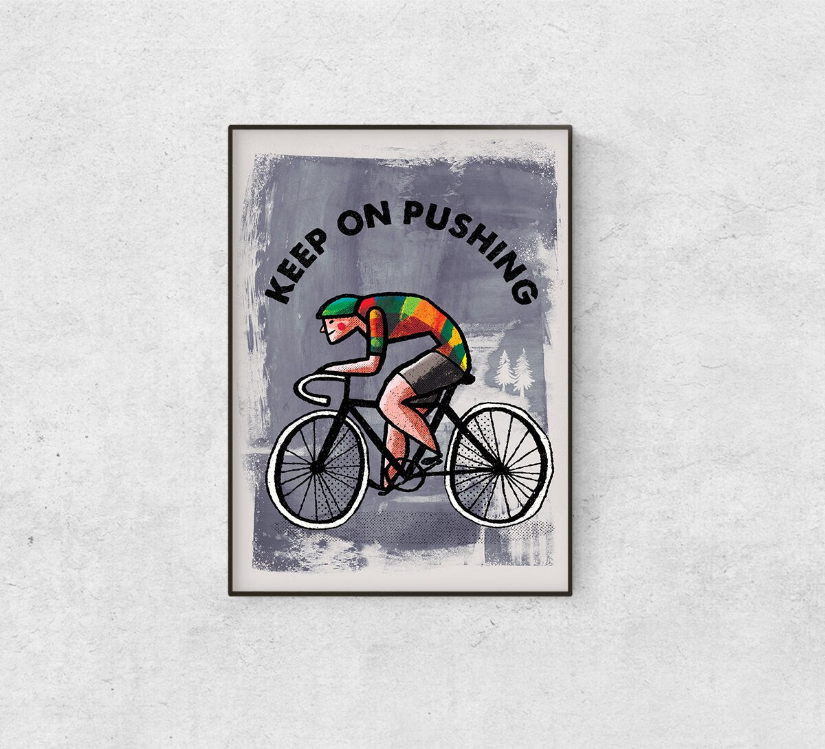 Bicycle Art Print | Keep On Pushing Cyclist Wall Art